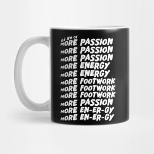 Oi go oi more passion more energy Mug